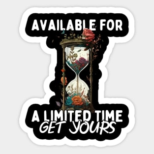 Available For a Limited Time Get Yours Sticker